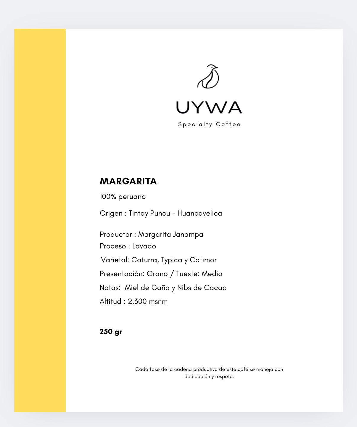 UYWA CAFE MARGARITA - Caturra -  Typica y Catimor